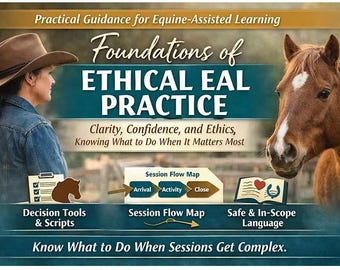 Foundations of Ethical Equine Assisted Learning Practice Workbook