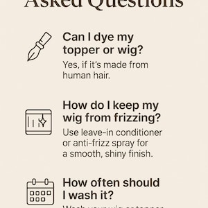 Op de afbeelding: Een informatieve afbeelding met de titel Frequently Asked Questions met donkerbruine tekst op een lichtbeige achtergrond. Het bevat drie secties: het verven van haarstukjes of pruiken, pluis voorkomen met conditioner en wassen na 6-8 keer dragen.