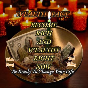 以下が含まれることがあります： ハーブ、紙幣、そして火のついた緑色のろうそくが入った金色のボウル。テキストオーバーレイには「WEALTH PACT、BECOME RICH AND WEALTHY RIGHT NOW、Photo Proof、Fast Acting、Be Ready To Change Your Life」と書かれています。
