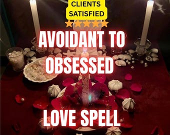 May include: A mystical scene with a red table, lit candles, and a statue. The text "Avoidant to Obsessed" and "Love Spell" is displayed. Rose petals and tarot cards are also visible, creating an atmosphere of enchantment.