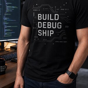 Build Debug Ship Shirt, Software Engineer Tee, Programmer Gift, Coding T-Shirt, Web Developer Apparel