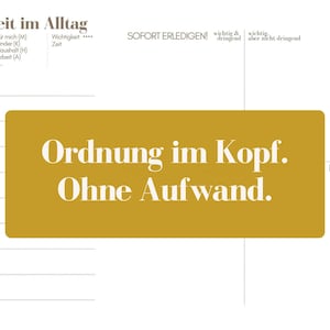 Puede incluir: Fondo blanco con texto en alemán. Un rectángulo de color mostaza contiene las palabras "Ordnung im Kopf. Ohne Aufwand." Otros textos incluyen "Klarheit im Alltag" y "SOFORT ERLEDIGEN!"
