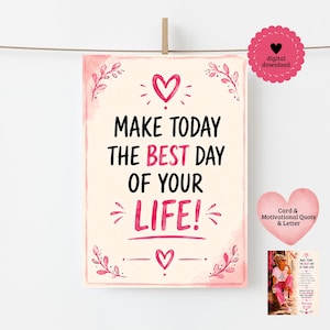 Puede incluir: Una impresión rectangular con el texto "MAKE TODAY THE BEST DAY OF YOUR LIFE!" en letras negras y rosas. El diseño incluye ilustraciones de corazones rosas y motivos de hojas decorativas sobre un fondo crema, con una insignia de descarga digital.