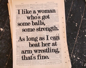 James Hetfield quote print: I Like a Woman Who's Got Some Balls. As Long as I Can Beat Her at Arm Wrestling on Repurposed Dictionary Page
