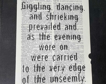 Print: Giggling, dancing & shrieking prevailed as the evening wore on...edge of unseemly" Edward Gorey quotation on salvaged dictionary page