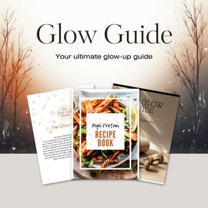 May include: A collection of recipe and fitness guides titled "Glow Guide" and "High Protein Recipe Book." The covers feature text and images of food and fitness equipment. The overall aesthetic is clean and modern, with a focus on health and wellness.