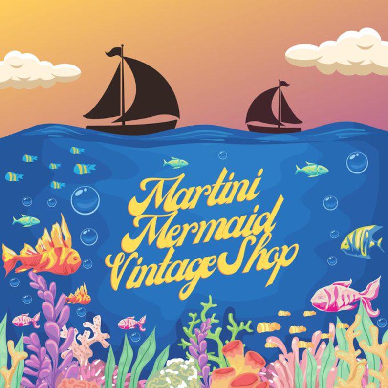 May include: A digital illustration featuring a sunset sky with two sailboats above a deep blue ocean. The underwater scene displays colourful coral reefs, various tropical fish, and bubbles. The text Martini Mermaid Vintage Shop is centred.