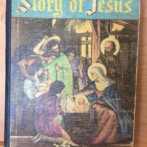 The Story of Jesus 1934 Children&#39;s Book, Illustrated Collectible Rare Book