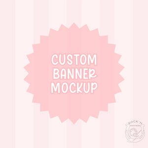 May include: A pink starburst-shaped graphic with the words "CUSTOM BANNER MOCKUP" in white, set against a striped pink background. The Rock'n Banners logo is in the lower right corner. This image is a banner mockup.