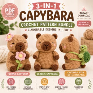 May include: A 3-in-1 capybara crochet pattern bundle PDF featuring three designs: a flower capybara with a pink flower, a classic capybara, and a capybara with a green turtle backpack. The text includes 3-IN-1 CAPYBARA CROCHET PATTERN BUNDLE.