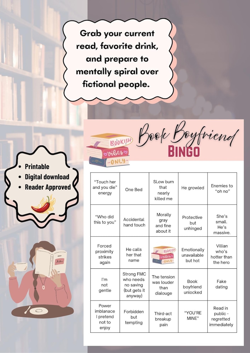 May include: A printable Book Boyfriend Bingo game with a pink and white design. The game includes various romance novel tropes. The image also features text that says "Grab your current read, favorite drink, and prepare to mentally spiral over fictional people."