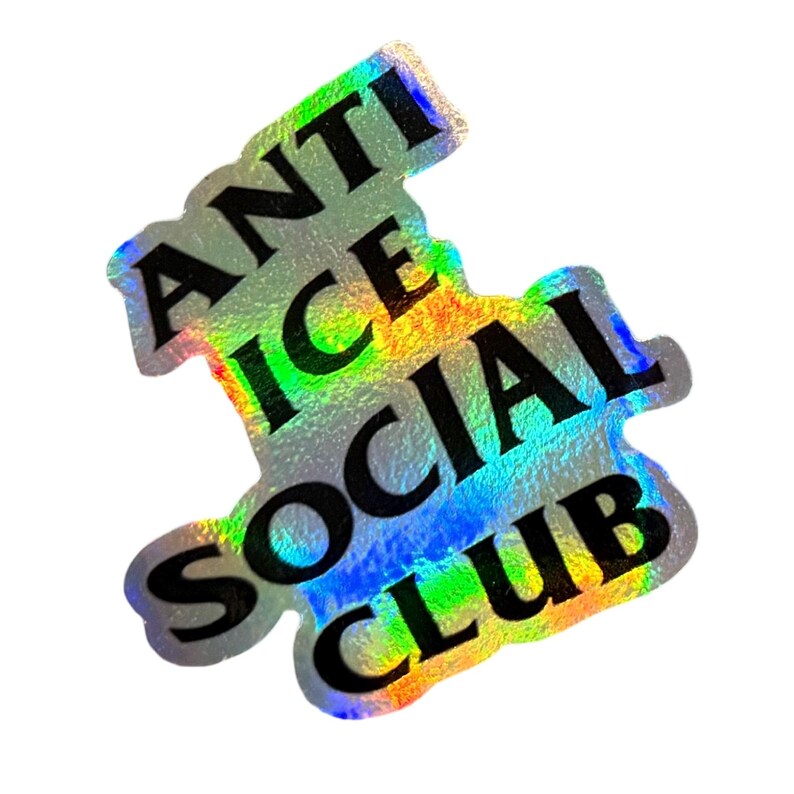Anti ICE Social Club Decal holographic