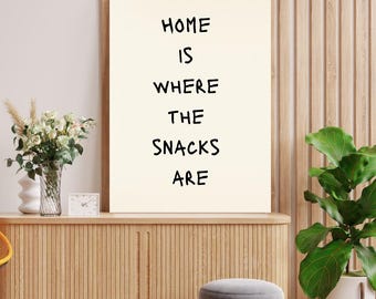 Thuis is waar de snacks zijn | Grappige keukenmuurkunst | Woondecoraties voor fijnproevers