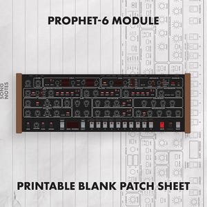May include: A Prophet-6 Module synthesizer graphic on a printable blank patch sheet. The black control panel features numerous knobs, switches, and buttons with white labels. The text PROPHET-6 MODULE and PRINTABLE BLANK PATCH SHEET appear.