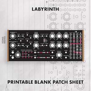 May include: A black and brown printable blank patch sheet featuring the word "LABYRINTH". The sheet is designed with numerous knobs, buttons, and labels for music production. The text "PRINTABLE BLANK PATCH SHEET" is at the bottom.