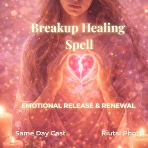 May include: A pink-toned image features a person holding a glowing heart with a crack down the middle. Text reads "Breakup Healing Spell" and "Emotional Release & Renewal". Lit candles add to the mystical theme.