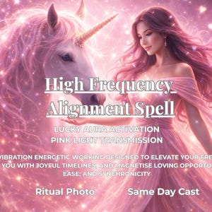 Op de afbeelding: Digitale illustratie met een vrouw in een roze jurk en een eenhoorn met een gouden hoorn. De afbeelding bevat tekst met "High Frequency Alignment Spell", "Lucky Aura Activation" en "Pink Light Transmission".