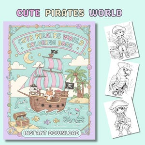May include: A coloring book titled "Cute Pirates World" with a pirate ship illustration, featuring a cat, fox, and bear. The cover has a light blue and pink color scheme. Includes three black and white coloring pages of pirates and a parrot.