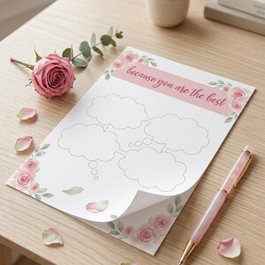 Könnte beinhalten: Ein weißer Briefbogen mit einem rosa Kopfbereich, der den Text "because you are the best" in Schreibschrift enthält, verziert mit aquarellierten rosa Rosen und grünen Blättern, vier leeren Sprechblasen und einem passenden rosa Stift.