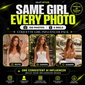 May include: A promotional graphic with the text "QUIT 9T05" and "SAME GIRL EVERY PHOTO." It advertises a "Coquette Girl Influencer Pack" with 100 photos and 5 reels. The graphic includes images labeled "Selfie," "Garden," and "Summer."