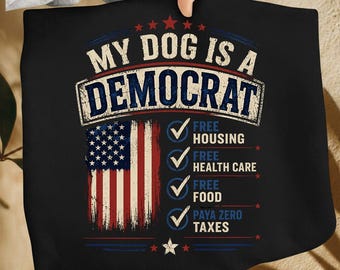 My Dog Is A Democrat PNG, Funny Political Dog Design, Conservative Humor, Republican Meme, Patriotic USA Quote, Election Graphic