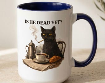 Is He Dead Yet Black Cat Coffee Mug, Anti Trump Coffee Cup, Funny Political Cat Mug, Liberal Democrat Resist Gift, Snarky Protest Coffee Cup