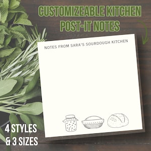 May include: Customizable kitchen Post-it notes with the text "Notes from Sara's Sourdough Kitchen". The image shows a pad of paper with illustrations of a jar, bowl, and loaf of bread. The text "4 Styles & 3 Sizes" is also visible.