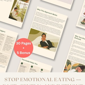 May include: A collection of informational pages with illustrations and text, including the title "Stop Emotional Eating - Fast, Gently, and Without Shame." The guide includes 30 pages plus 5 bonus pages, offering strategies for emotional eating.