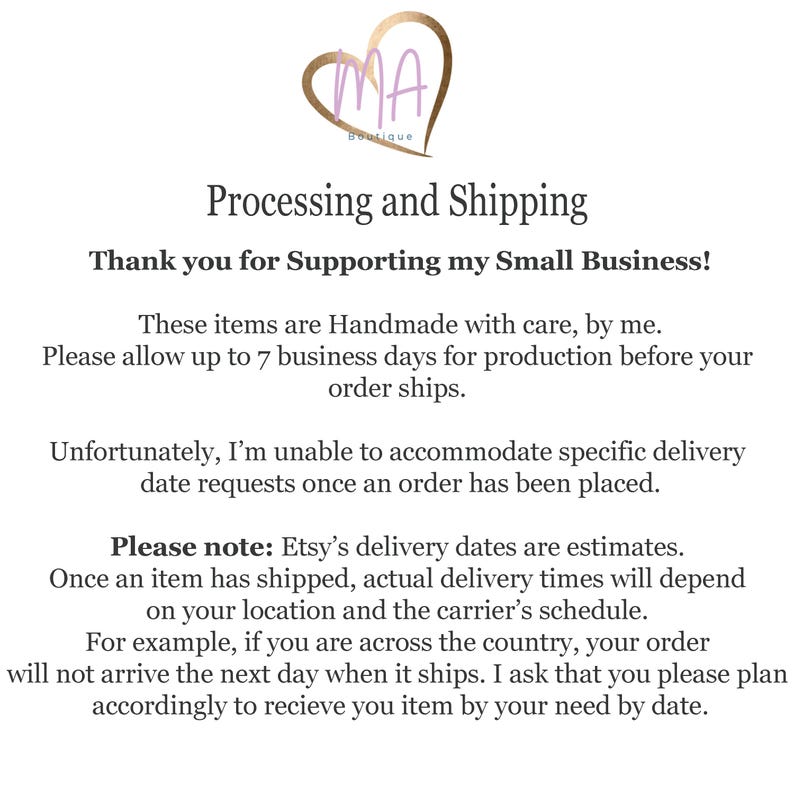 text that expresses gratitude for supporting a small business, provides information about the items being handmade, and mentions that the estimated delivery times are based on location and the carrier's schedule.