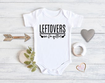 Leftovers are for Quitters Onesie® - First Thanksgiving Onesie®- Thanksgiving Onesie® - Baby Boy Clothing - New Baby Gift