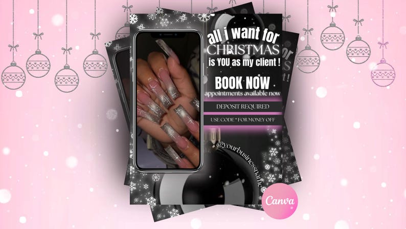 May include: A promotional image for nail services features a smartphone displaying long, decorated nails. The background is pink with hanging ornaments and text that reads "all I want for CHRISTMAS is YOU as my client! BOOK NOW."