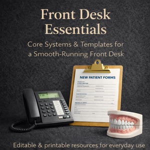 Dental Front Desk Training for New Hires First 90 Days              Step by Step Front Office System
