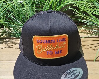 Sound like Bullsh*t to me Yupoong 6006 flat bill snapback 5 colors