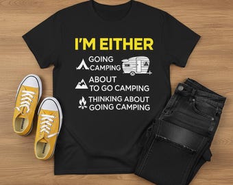 Funny Camping T-Shirt, Outdoor Lover Gift