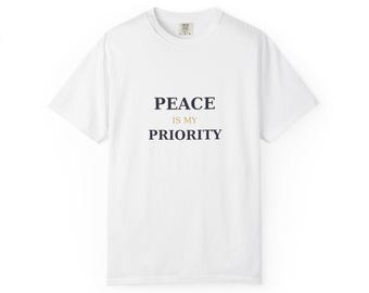 Peace Is My Priority Shirt | Self Care Gift | Mental Health Gift | Affirmation Graphic Tee