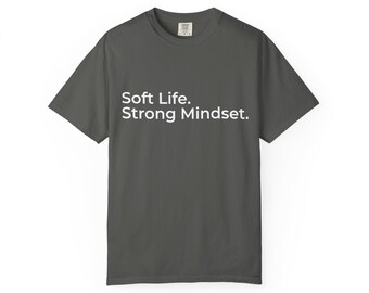 Soft Life Mindset Shirt | Self Care Gift | Mental Health Gift | Affirmation Graphic Tee