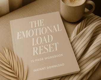 Emotional Load Reset Workbook • Mental Load Relief • Self Care for Women • 13-Page Printable PDF