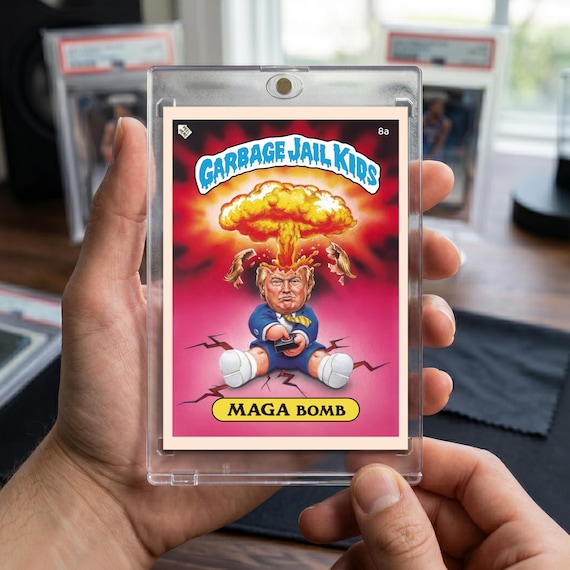 Donald Trump "MAGA Bomb" Custom Garbage Pail Kids Trading Card