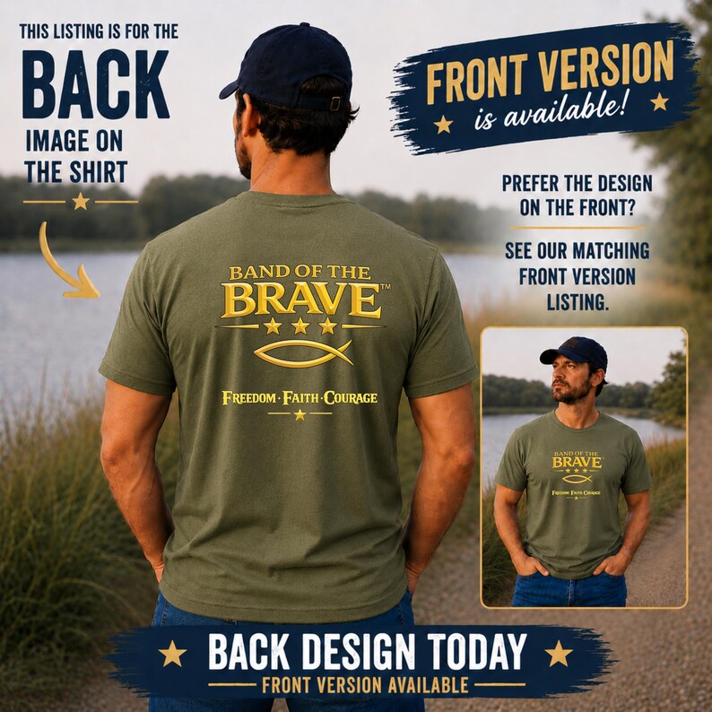 May include: An olive green t-shirt featuring the text BAND OF THE BRAVE in gold, with three stars, a fish symbol, and the words FREEDOM FAITH COURAGE. The shirt is shown from the back, with an inset image showing the same design on the front.