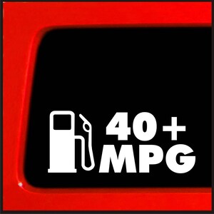 40+ mpg - Funny Sticker for Car, Truck, Laptop - JDM Bumper Sticker Funny Decal