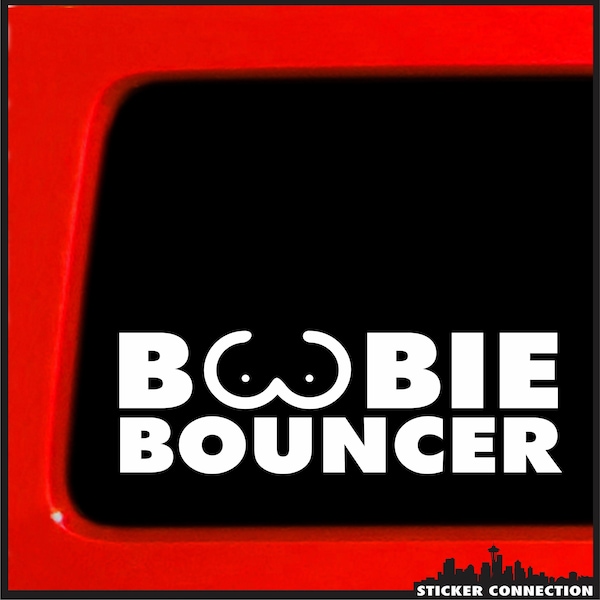 Sticker Connection | Boobie Bouncer | Funny Die Cut Sticker Bumper Sticker Decal for Car, Truck, SUV Window,  | 2.75"x7" White