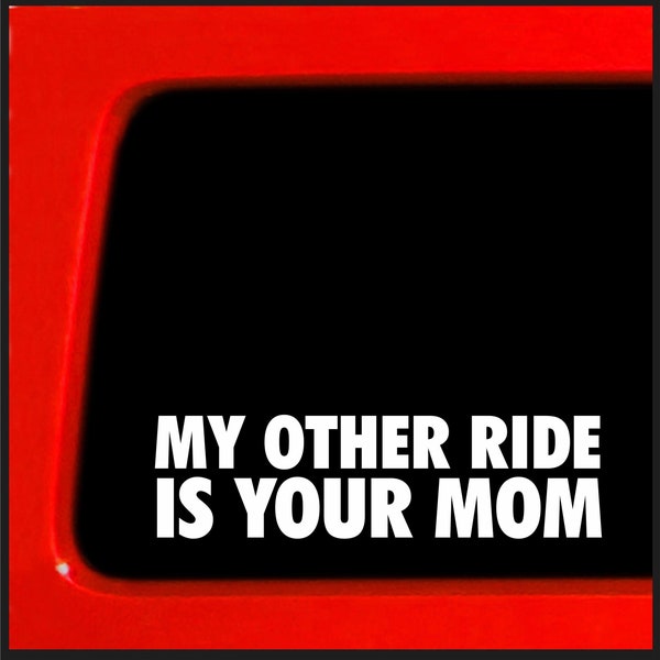 Sticker Connection | My Other Ride is Your Mom | Bumper Sticker Decal for Car, Truck, Window, Laptop | 1.9"x7" (White)