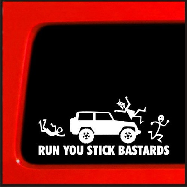 Stick Figure Family Run You Stick Bast*rds Sticker for Jeep | Funny Vinyl Decal | White | Humorous Joke