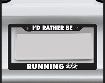 I'D Rather Be Running Steel Metal License Plate Frame Car Auto Tag Holder 