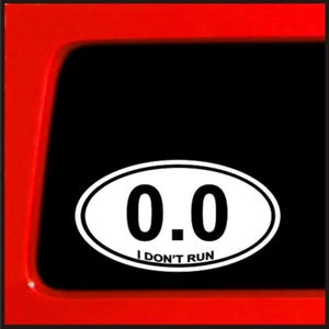 0.0 I Don&#39;t Run Marathon Sticker EURO OVAL Car Bumper