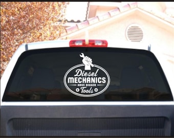 Diesel Mechanics Have Bigger Tools - sticker Decal for Cummins semi big rig Duramax smoke CAT Vinyl Decal - 33