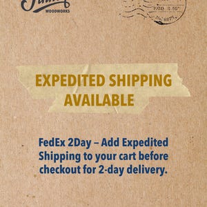 May include: A tan background with the Finney Woodworks logo and a postal service stamp. The text "EXPEDITED SHIPPING AVAILABLE" is displayed on a tan tape. Additional text promotes FedEx 2Day delivery.