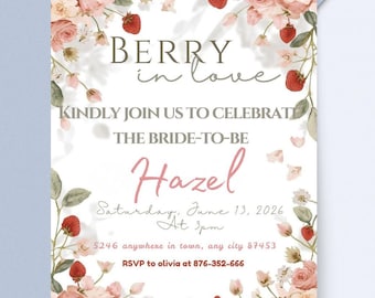 May include: A floral invitation with the text "BERRY in love" and "Kindly join us to celebrate the bride-to-be Hazel". The design includes pink roses, strawberries, and green leaves. The invitation is for a Saturday, June 13, 2026, event.