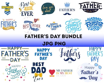 May include: A collection of Father's Day themed graphics with various designs and text. The designs include phrases like "Happy Father's Day," "Best Dad Ever," and "Love you dad!" in different fonts and colors. The bundle is available in JPG and PNG formats.