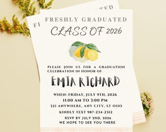 May include: Graduation announcement with the text "FRESHLY GRADUATED CLASS OF 2026" and an illustration of lemons. The invitation includes the graduate's name, date, time, and location. Floral accents are present.